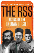 The RSS: Icons of the Indian Right (New Edition) - Nilanjan Mukhopadhyay