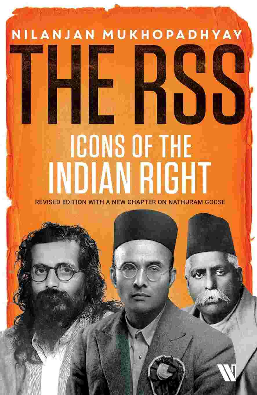 The RSS: Icons of the Indian Right (New Edition) - Nilanjan Mukhopadhyay