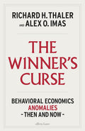 The Winner's Curse: Behavioral Economics Anomalies Then and Now By Alex O. Imas & Richard H. Thaler