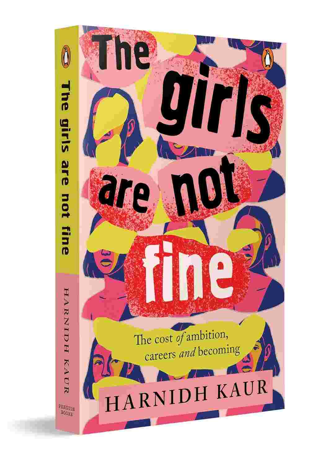The Girls Are Not Fine: The Cost of Ambition, Careers and Becoming