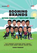 Booming Brands: Inspiring Journeys of 11 "Made in India" Brands (Volume 2) - Harsh Pamnani