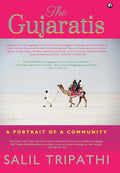 The Gujaratis: A Portrait of a Community – By Salil Tripathi (Published by Rupa Publications India / Aleph Book Company)