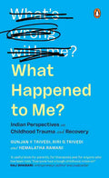 What Happened to Me? vs What's Wrong with Me?: Indian Perspectives on Childhood Trauma and Recovery