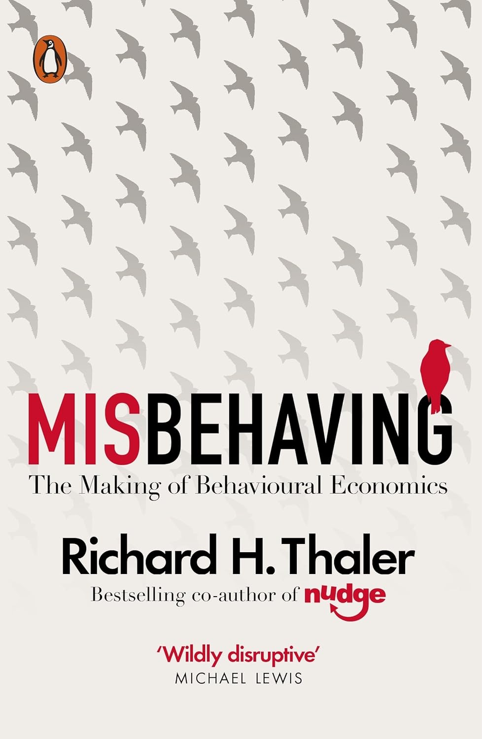 Misbehaving: The Making of Behavioural Economics By Richard H. Thaler