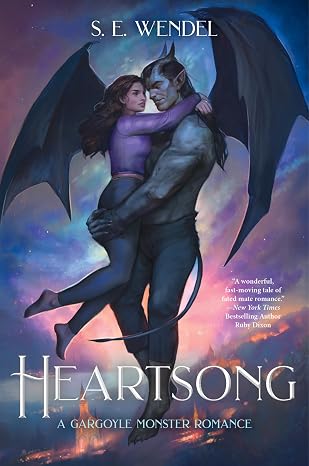 Heartsong: A Gargoyle Monster Romance (War of the Underhill Book 1) - S.E. Wendel