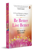 Be Better Live Better: 21 Tested Methods to a Happier, More Fulfilled You