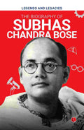 Legends and Legacies: The Biography of Subhas Chandra Bose – Published by Rupa Publications India