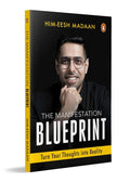 The Manifestation Blueprint: Turn Your Thoughts Into Reality By Himeesh Madaan
