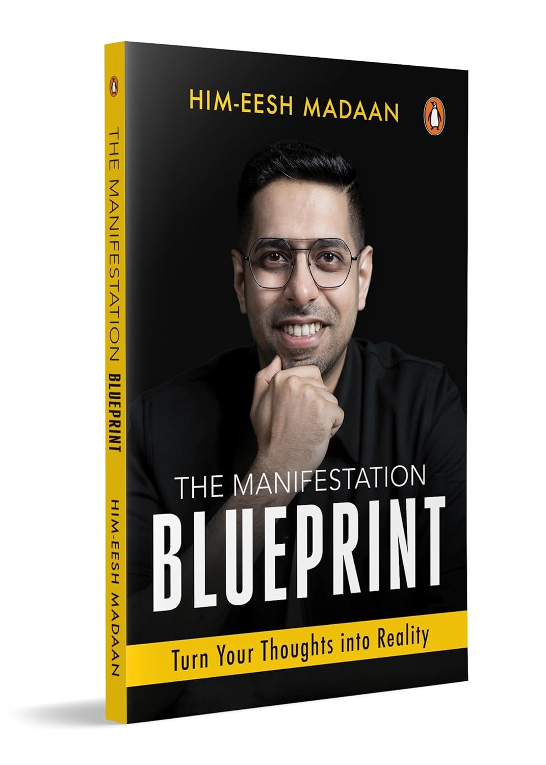 The Manifestation Blueprint: Turn Your Thoughts Into Reality By Himeesh Madaan