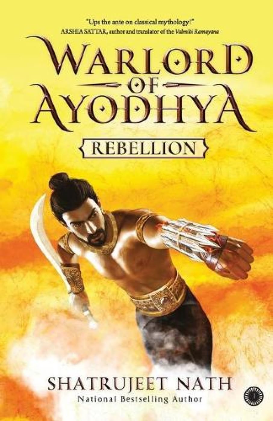 Warlord of Ayodhya: Rebellion – Shatrujeet Nath