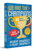 We Are the Champions: 40 Iconic Moments in Indian Sports
