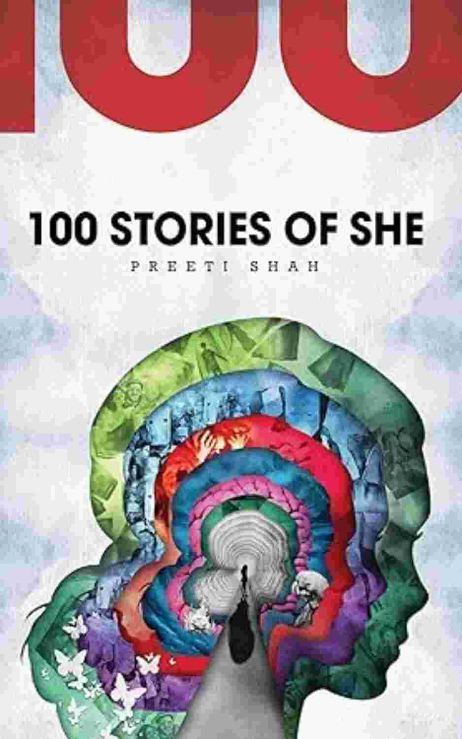 100 Stories of She by Preeti Shah