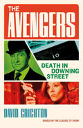 The Avengers: Death in Downing Street - David Crichton | Buy Online at Beetle Bookshop
