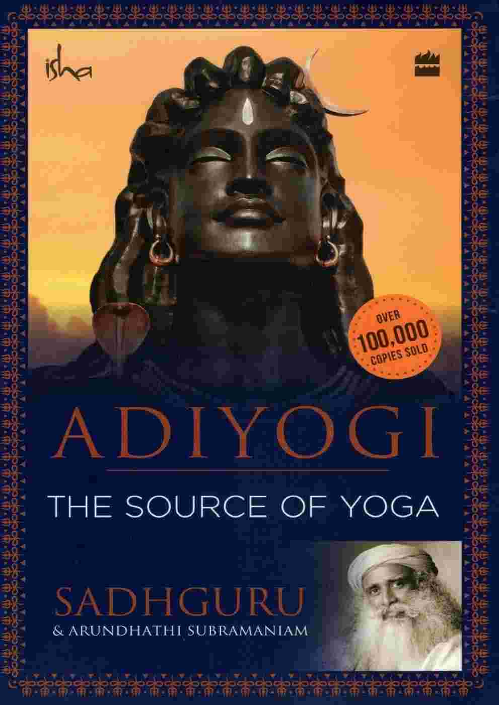Adiyogi: The Source of Yoga By Sadhguru