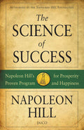 The Science of Success: Proven Program for Prosperity and Happiness