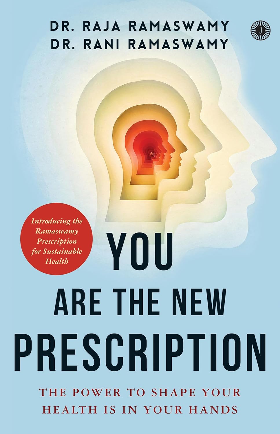You Are the New Prescription: The Power to Shape Your Health Is in Your Hands