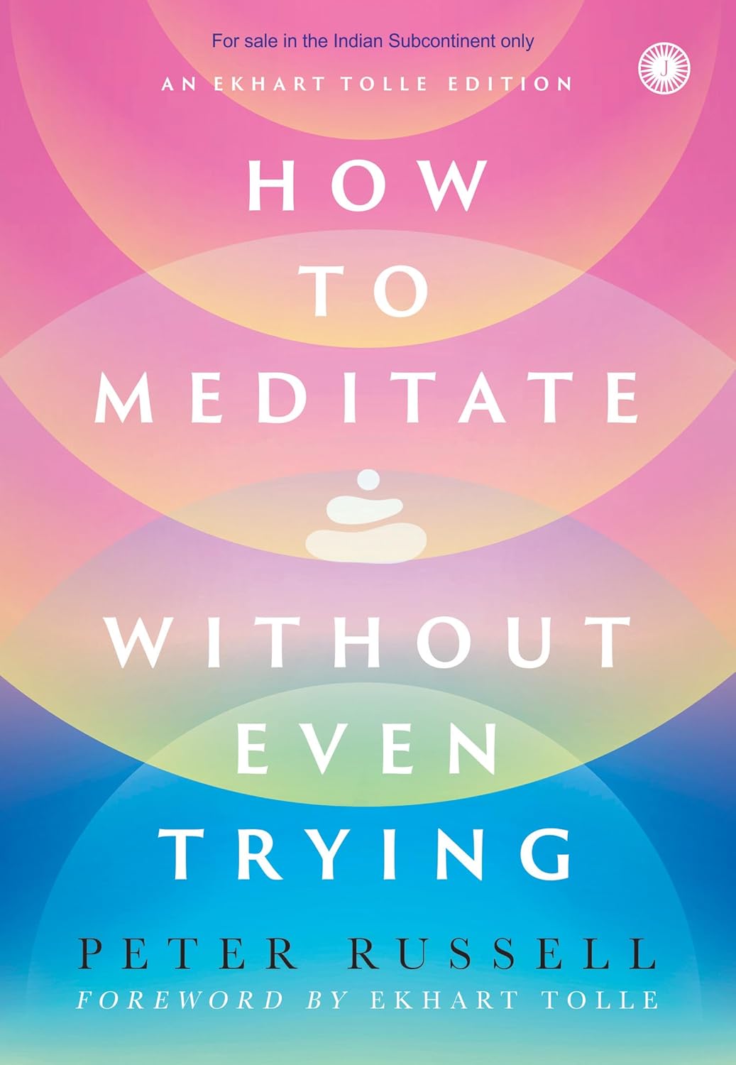 How to Meditate without Even Trying: Effortless Meditation For Busy Minds