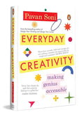 Everyday Creativity: Making Genius Accessible By Pavan Soni