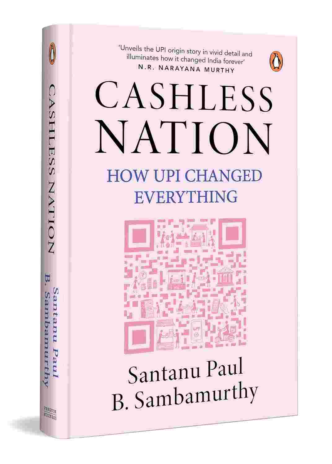 Cashless Nation: How UPI Changed Everything - Santanu Paul & B. Sambamurthy | Buy Online at Beetle Bookshop
