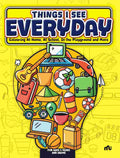 Things I See Every Day: Colouring At Home, At School, In the Playground and More – By Moonstone (Author