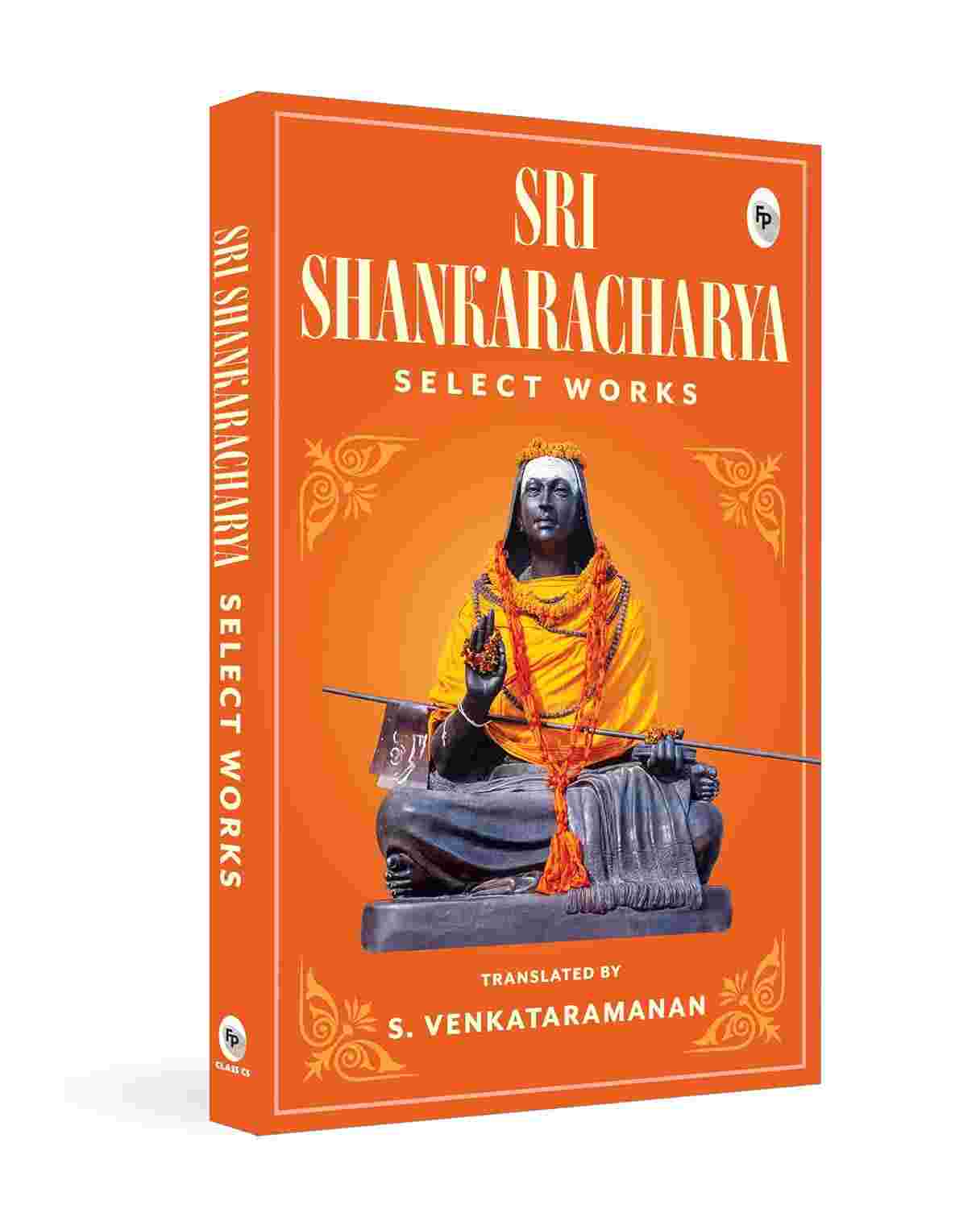 Select Works of Sri Sankaracharya By S. Venkataramanan | A Gateway to Advaita Vedanta