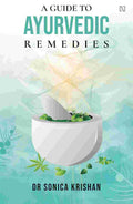 A Guide to Ayurvedic Remedies