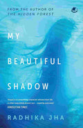 My Beautiful Shadow by Radhika Jha