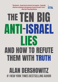 The Ten Big Anti-Israel Lies