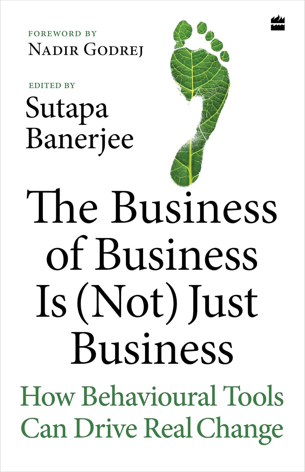 The Business of Business Is (Not) Just Business: How Behavioural Tools Can Drive Real Change