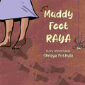 Muddy Feet: Raya by Shreya Pothula