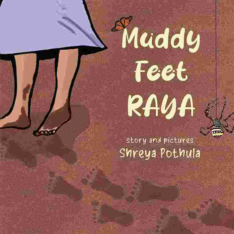 Muddy Feet: Raya by Shreya Pothula