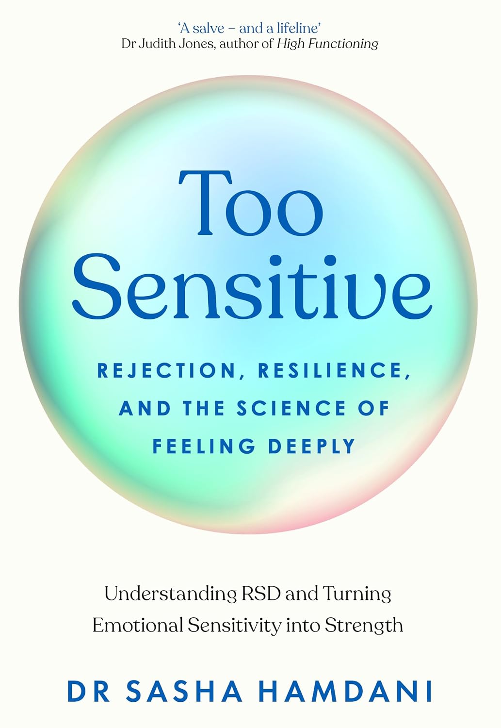 Too Sensitive: Rejection, Resilience, and the Science of Feeling Deeply