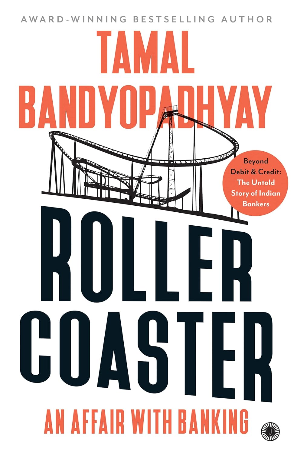 Roller Coaster: An Affair with Banking | Tamal Bandyopadhyay