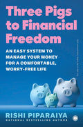 Three Pigs to Financial Freedom: An Easy System to Manage Your Money for a Comfortable, Worry-Free Life