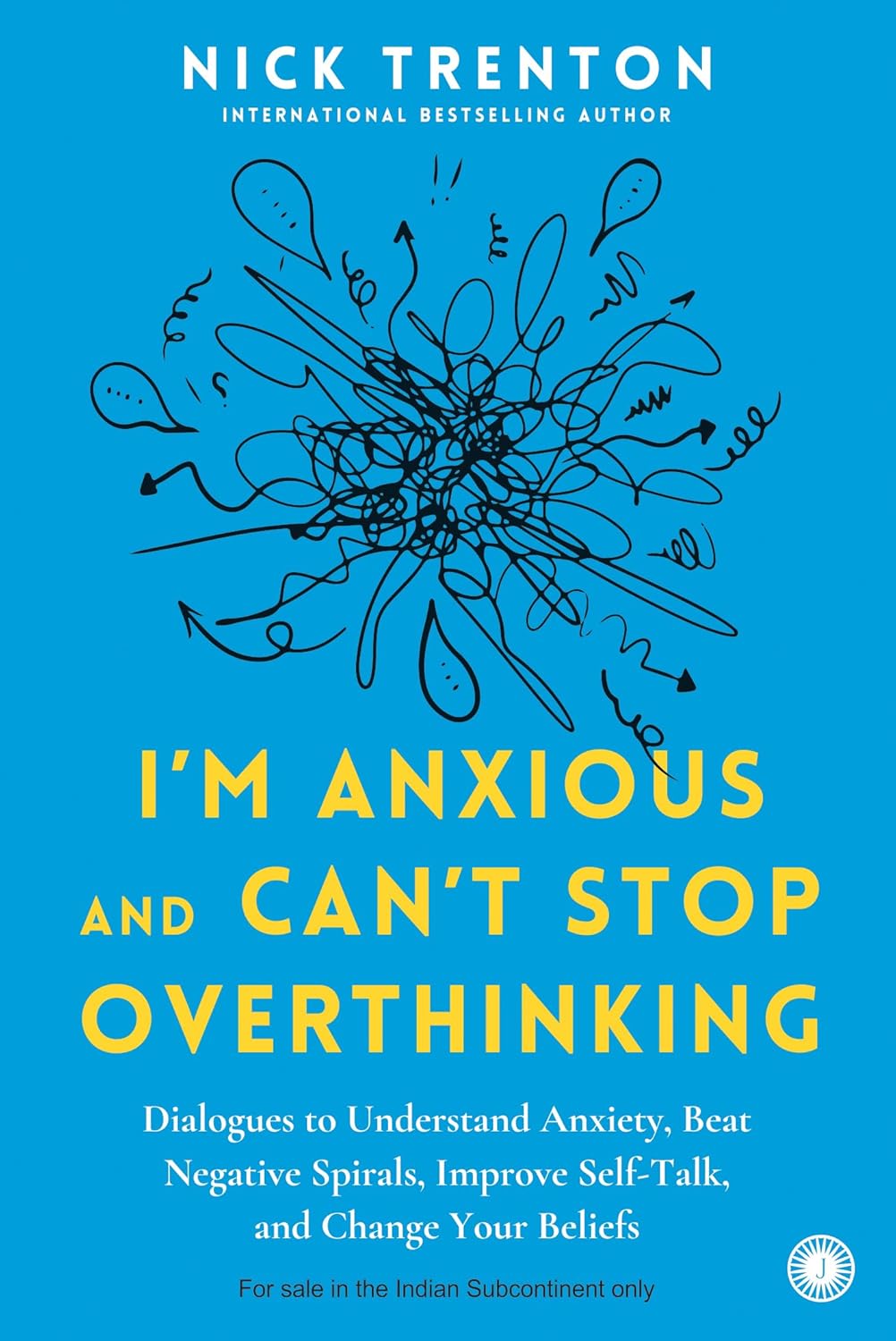 I'm Anxious and Can't Stop Overthinking by Nick Trenton