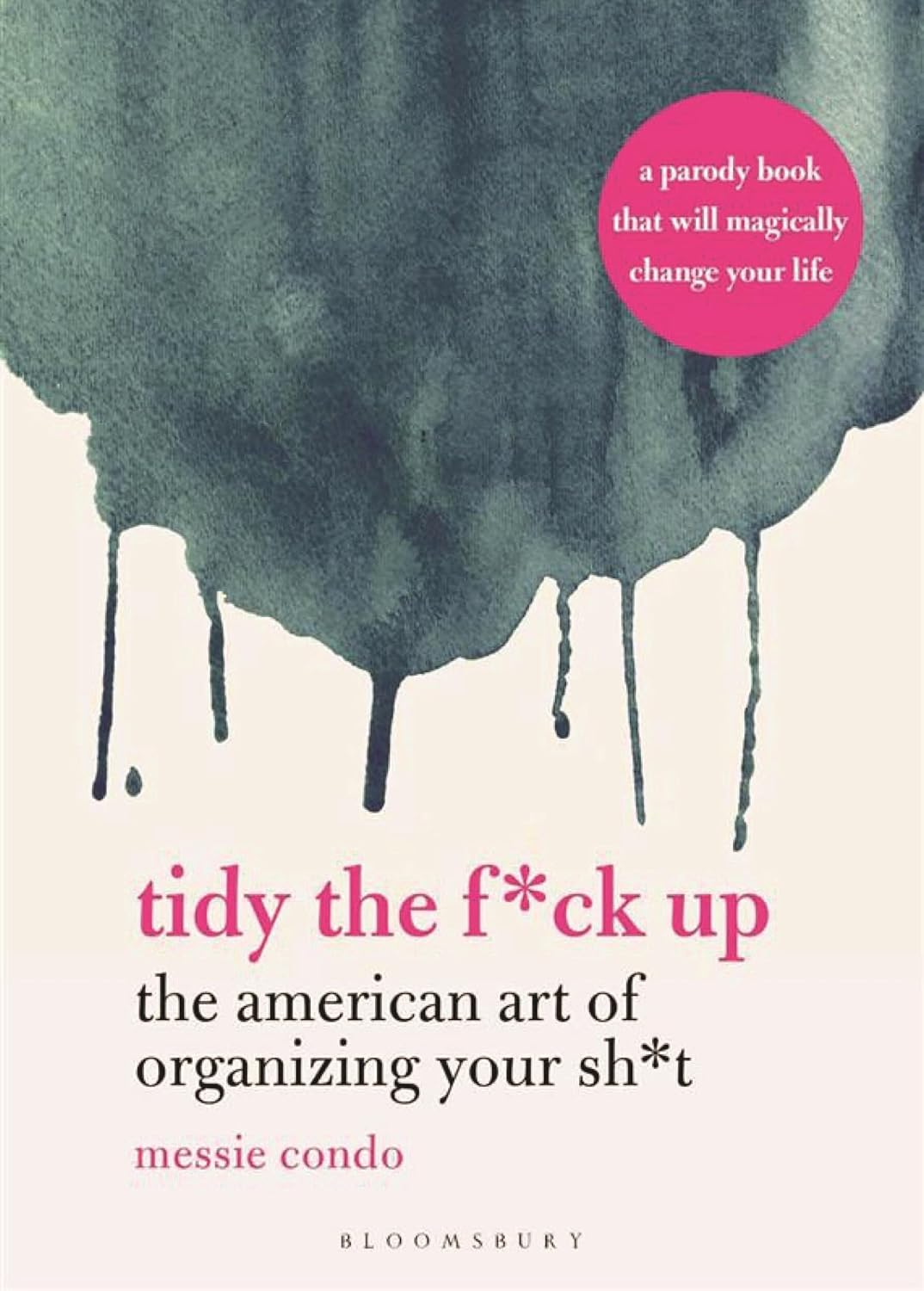 Tidy the Fck Up: The American Art of Organizing Your Sht