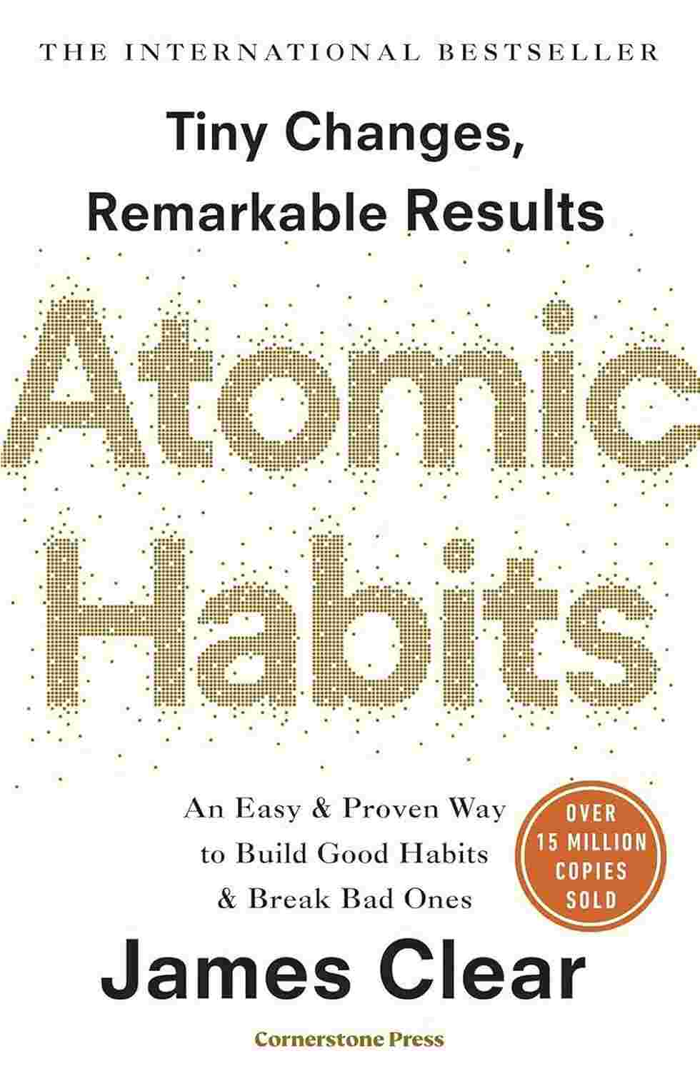 Atomic Habits An Easy & Proven Way to Build Good Habits & Break Bad Ones