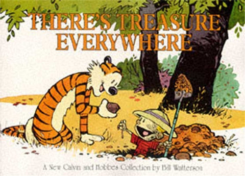 CALVIN & HOBBES :THERE'S TREASURE EVERYWHERE