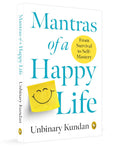 Mantras of a Happy Life: From Survival to Self-Mastery