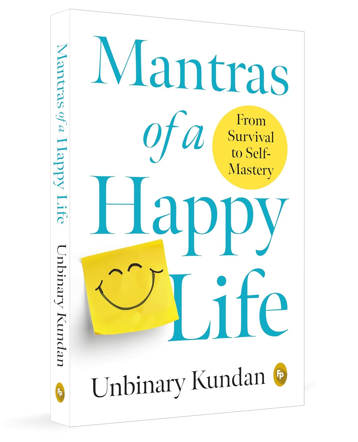 Mantras of a Happy Life: From Survival to Self-Mastery