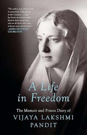 A Life in Freedom - Vijaya Lakshmi Pandit