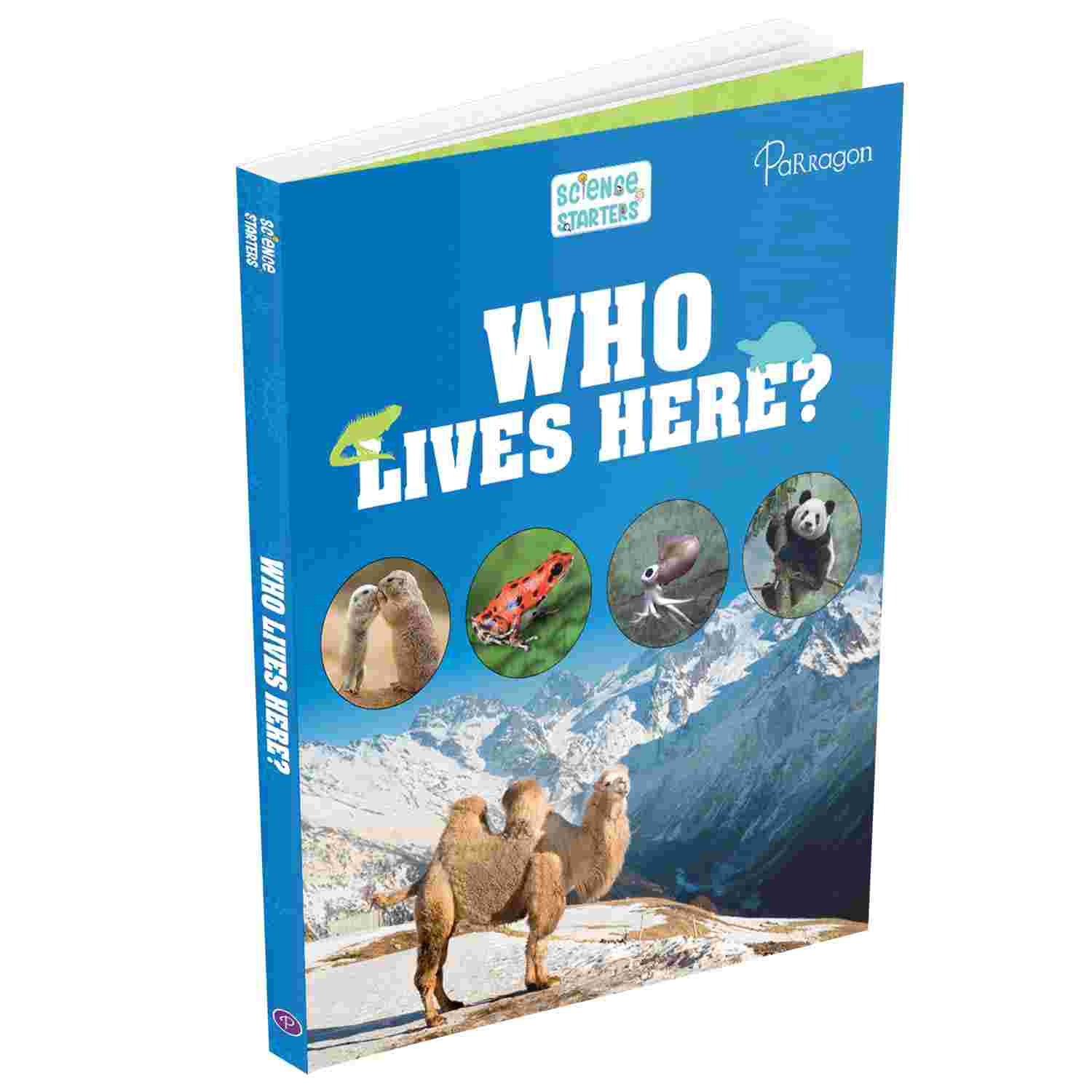 Science Starters: Who Lives Here? Wildlife Reference Book For Kids - Parragon Books
