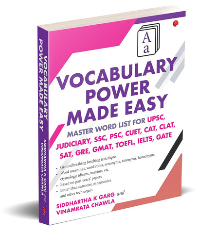 Vocabulary Power Made Easy: Master Word List for UPSC, Judiciary, SSC, PSC, CUET CAT, CLA T, SAT, GRE, GMAT, TOE FL, IELTS, GATE