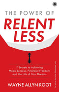The Power of Relentless - Wayne Allyn Root