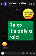 Relax, It's Only a Raid: Confessions of a Crisis Manager By Vineet Relia