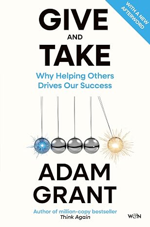 Give and Take - Adam Grant