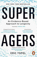 Super Agers: An Evidence-Based Approach to Longevity