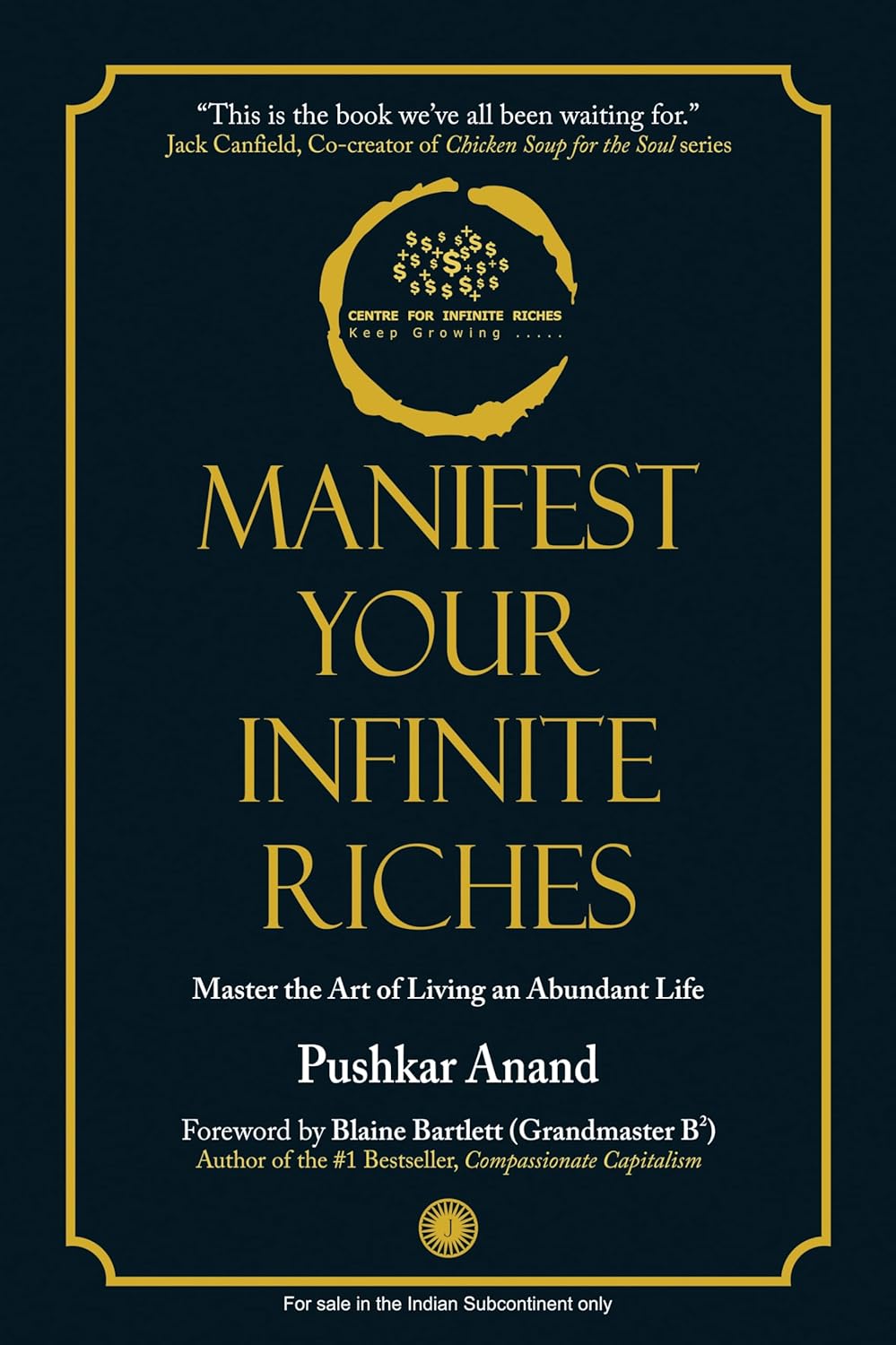 Manifest Your Infinite Riches: Master the Art of Living an Abundant Life - Pushkar Anand