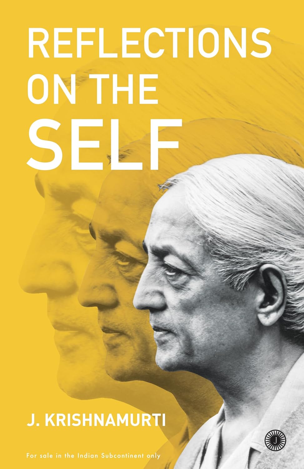 Reflections on the Self – J. Krishnamurti
