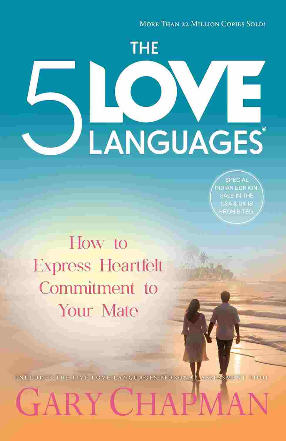 The Five Love Languages: How to Express Heartfelt Commitment to Your Mate By Gary Chapman